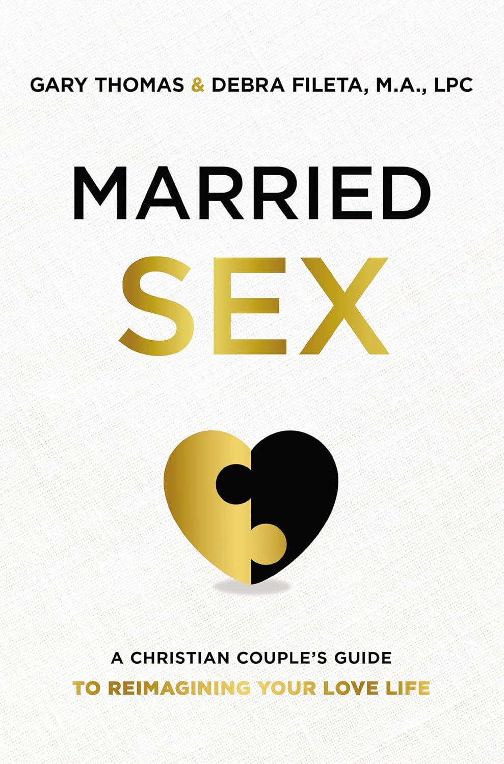 MARRIED SEX ITPE: a Christian Couple'S Guide to Reimagining Your Love Life - Hardcover