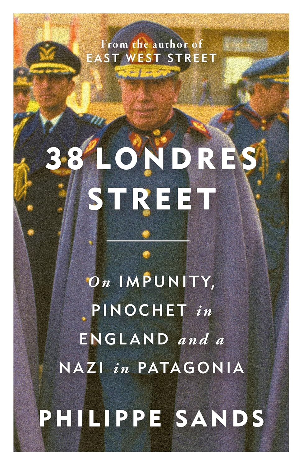 38 Londres Street: on Impunity, Pinochet in England and a Nazi in Patagonia image number 1