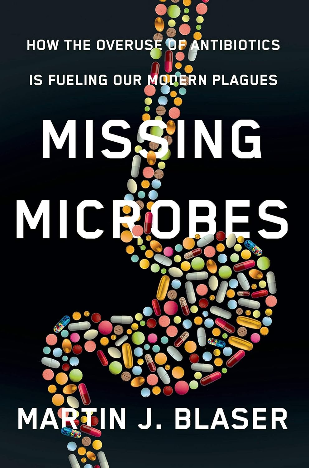 Missing Microbes: How the Overuse of Antibiotics Is Fueling Our Modern Plagues image number 2