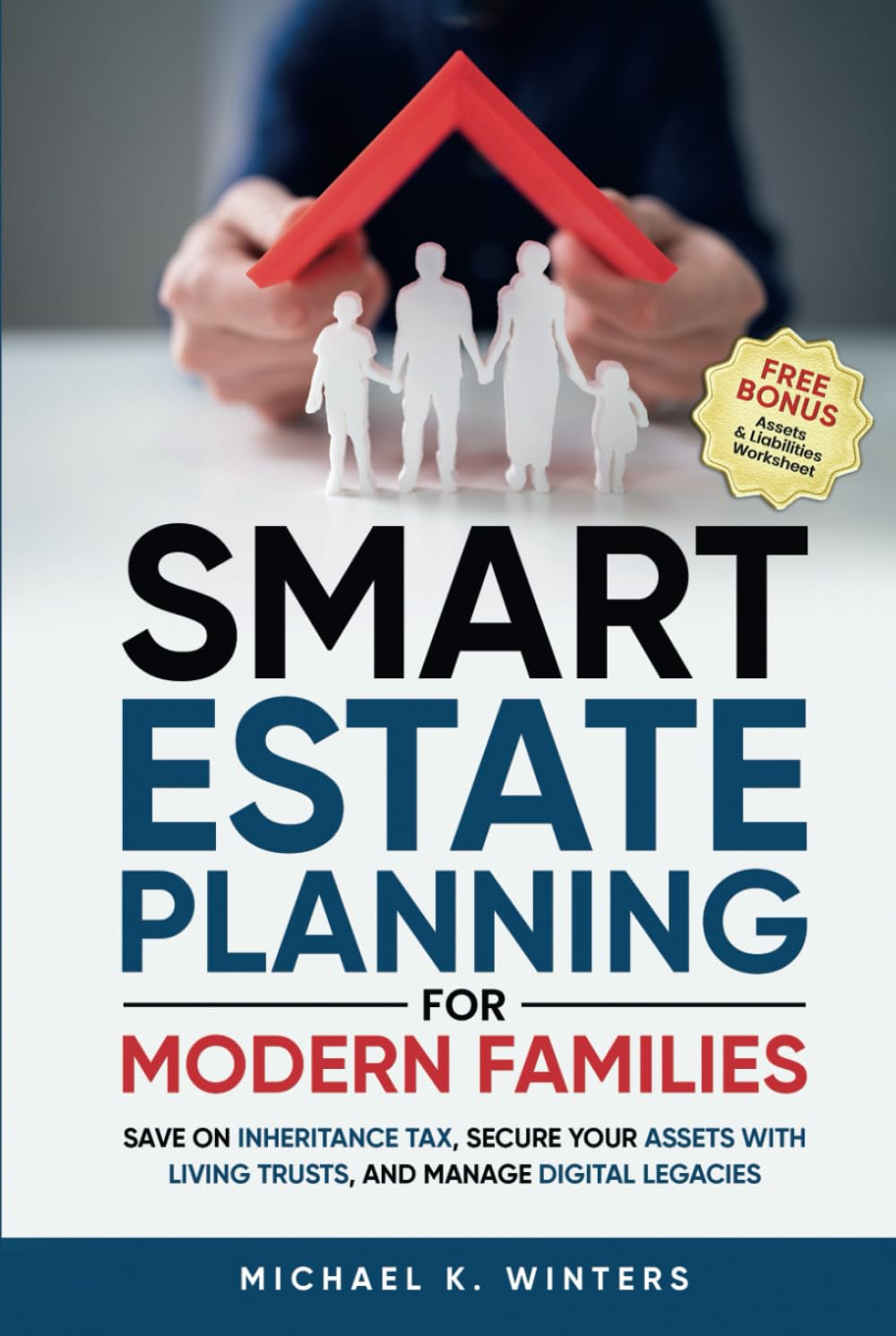 SMART ESTATE PLANNING for MODERN FAMILIES: save on Inheritance Tax, Secure Your Assets with Living Trusts, and Manage Digital Legacies image number 1