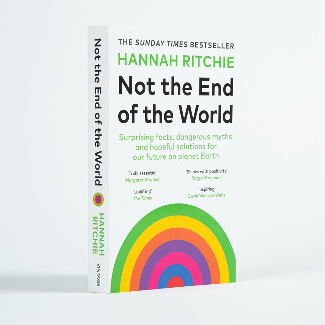 Not the End of the World: How We Can Be the First Generation to Build a Sustainable Planet